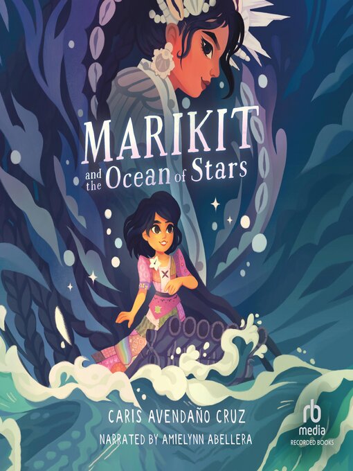 Title details for Marikit and the Ocean of Stars by Caris Avendano Cruz - Available